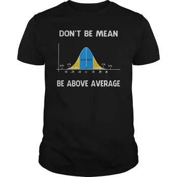 Ortalama Olma Ortalamanın Üstünde Ol. Komik Matematik Tişört. Kısa Kollu %100 % Pamuk Rahat T-Shirt Gevşek Üst Boyutu S-3XL