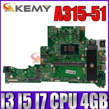 DA0ZAVMB8E0 DA0ZAVMB8G0 Anakart W / I3 I5 I7 CPU 4GB RAM Acer Aspire A315 A315-51 Laptop anakart anakart